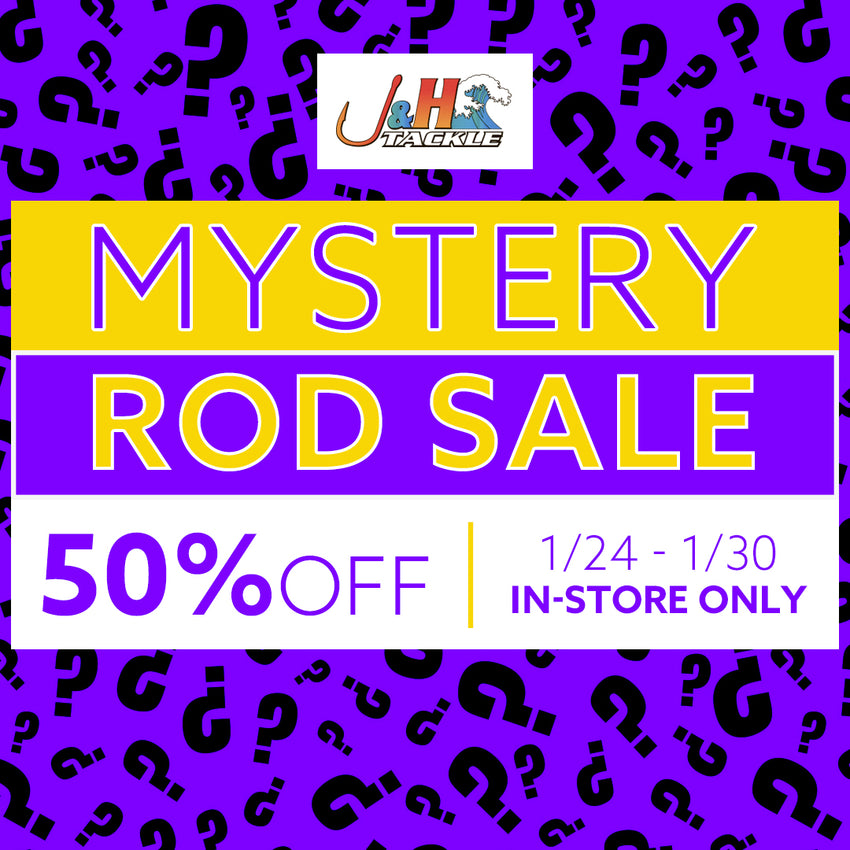 J&H Tackle 50% Off Mystery Rod Sale