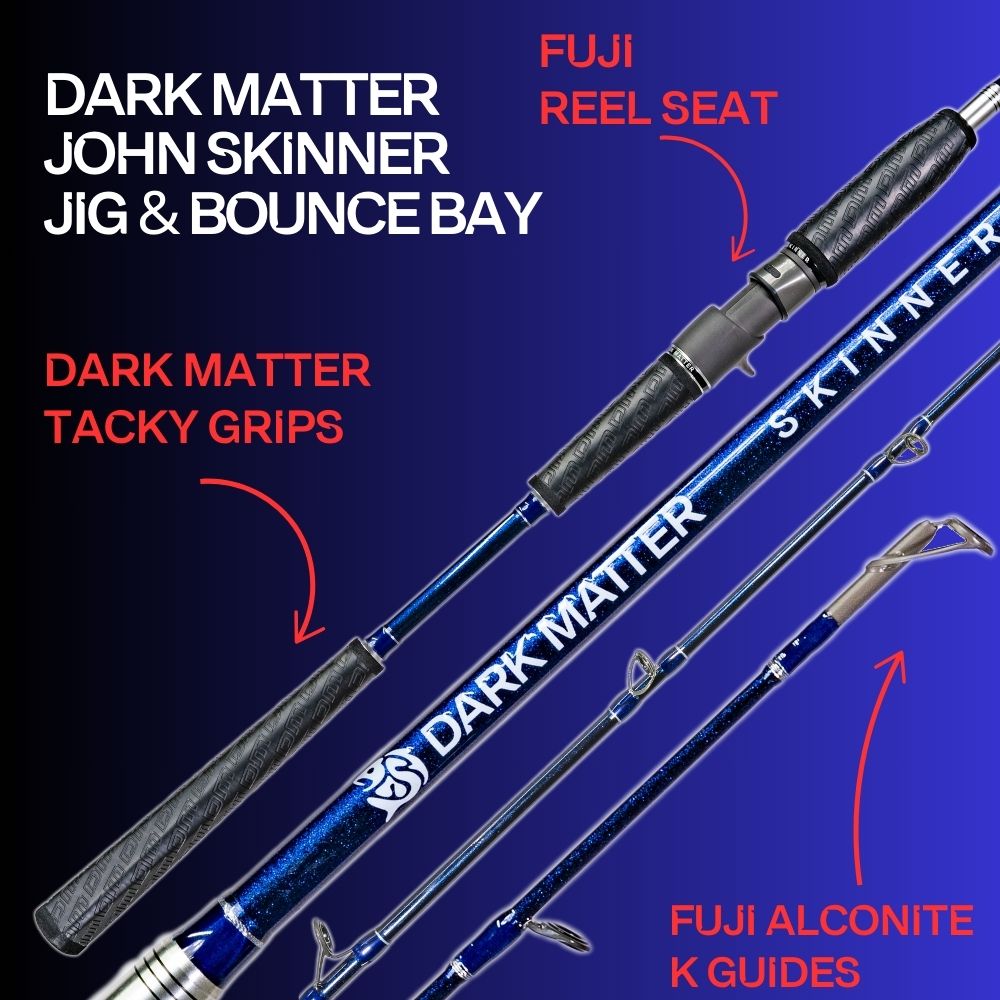 Dark Matter John Skinner Jig and Bounce Casting Rods J&H Tackle