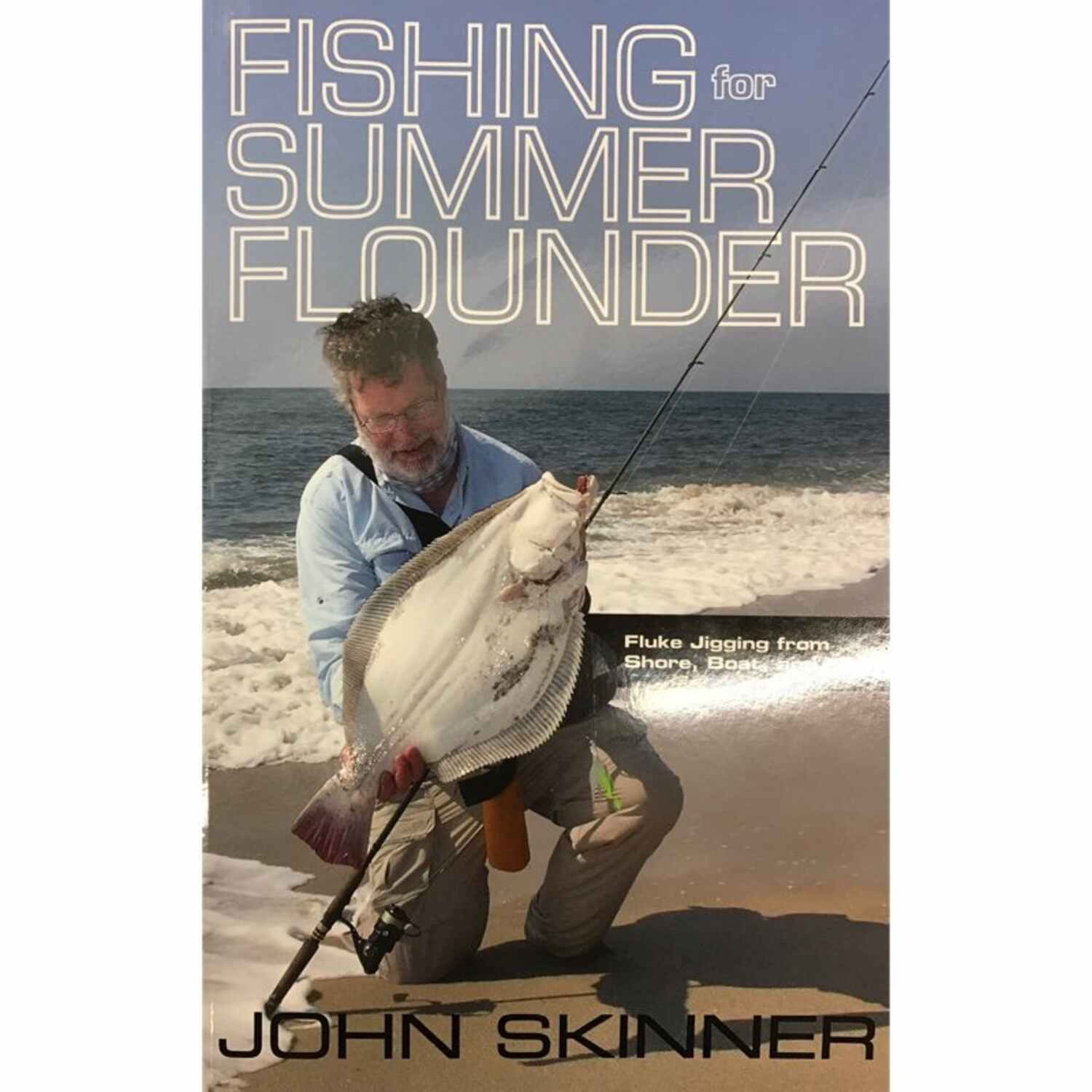 Fishing For Summer Flounder by John Skinner J&H Tackle